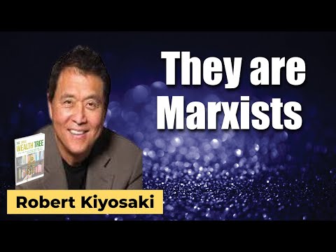 Robert Kiyosaki: They are Marxists