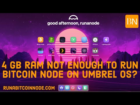 🟧 Why 4GB is not enough to run a bitcoin node with Umbrel OS? - long version