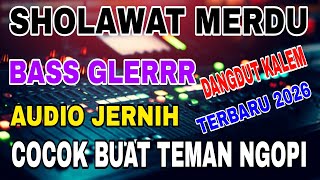 Download lagu Sholawat merdu 2026 bass glerr penyejuk hati mp3