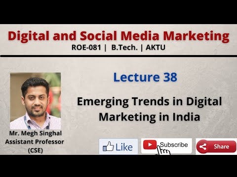 Lecture-38| Emerging Trends in Digital Marketing in India |Social Media | ROE081| B.Tech.| AKTU