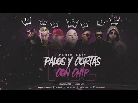 Cosculluela, Chini Lee, Anuel AA, Miky Woodz, Arcangel, Noriel, Myke Towers - Palos y Cortas (Remix)