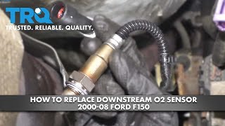 How to Replace Downstream O2 Sensor 2000-08 Ford F-150