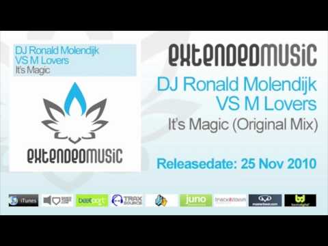 DJ Ronald Molendijk VS M Lovers - It's Magic (Original Mix) [Extended Music]