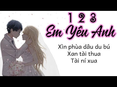 [Phiên Âm Tiếng Việt] 123 Em Yêu Anh