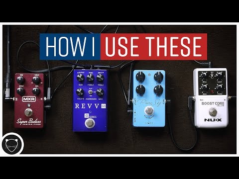 Boost, Overdrive, Distortion, Fuzz - When and how I use them?