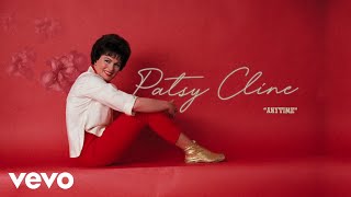 Patsy Cline - Anytime (Audio) ft. The Jordanaires