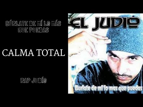 Rap Judío - Calma Total (Búrlate de mí lo más que puedas)