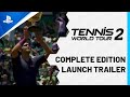 Tennis World Tour 2 Complete Edition - Launch Trailer | PS5
