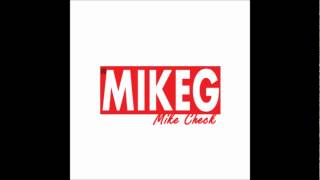 Mike G - Mike Check - Track 13 - &quot;Let&#39;s Go&quot;