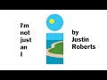 Justin Roberts - I'm Not Just an I - OFFICIAL VIDEO