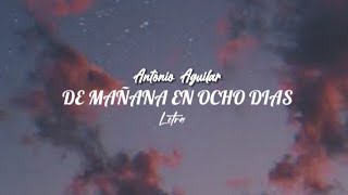Antonio Aguilar De Mañana En Ocho Dias Letra