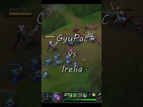 GyuPac vs Irelia - Close - League of Legends #shorts
