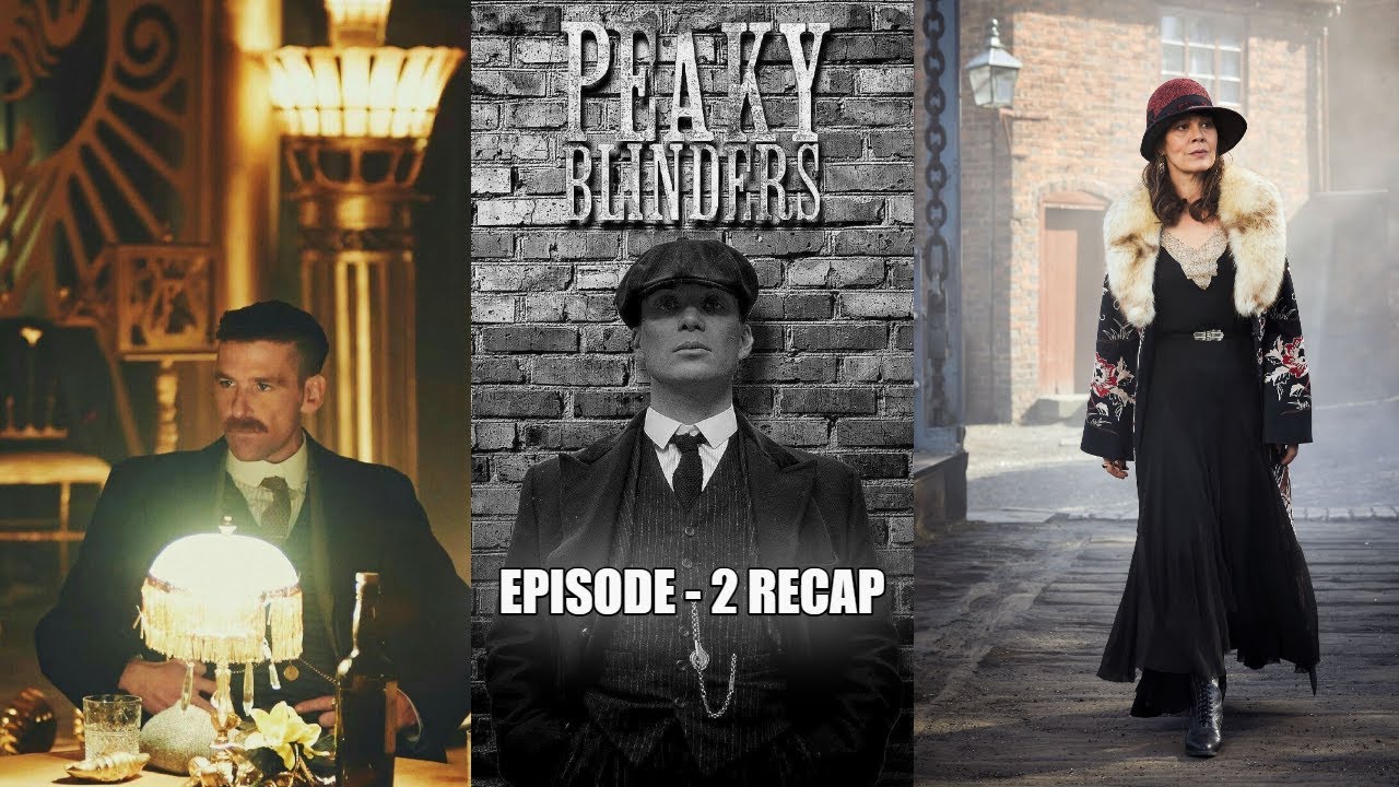 Peaky Blinders Season 1 Episode 2 — Full Recap - Quantum Panel