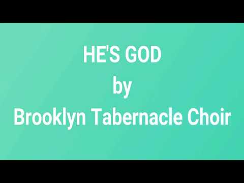 HE'S GOD by Brooklyn Tabernacle Choir with Lyrics   😃 THANKS FOR WATCHING 👍