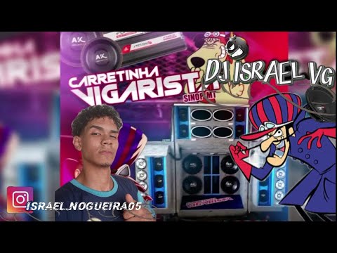 CARRETINHA VIGARISTA (DJ Israel Vg) 