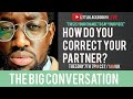 HOW DO YOU CORRECT YOUR MAN