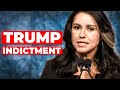 Tulsi Gabbard on Trump's Indictment