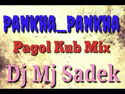 Pankha_Pankha_By_Momtaz_2019_Dj_remix_Pagol_Kub_Mix_Dj Mj Sadek