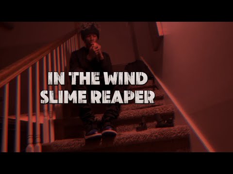 Slime reaper - In The Wind (Official Music Video)