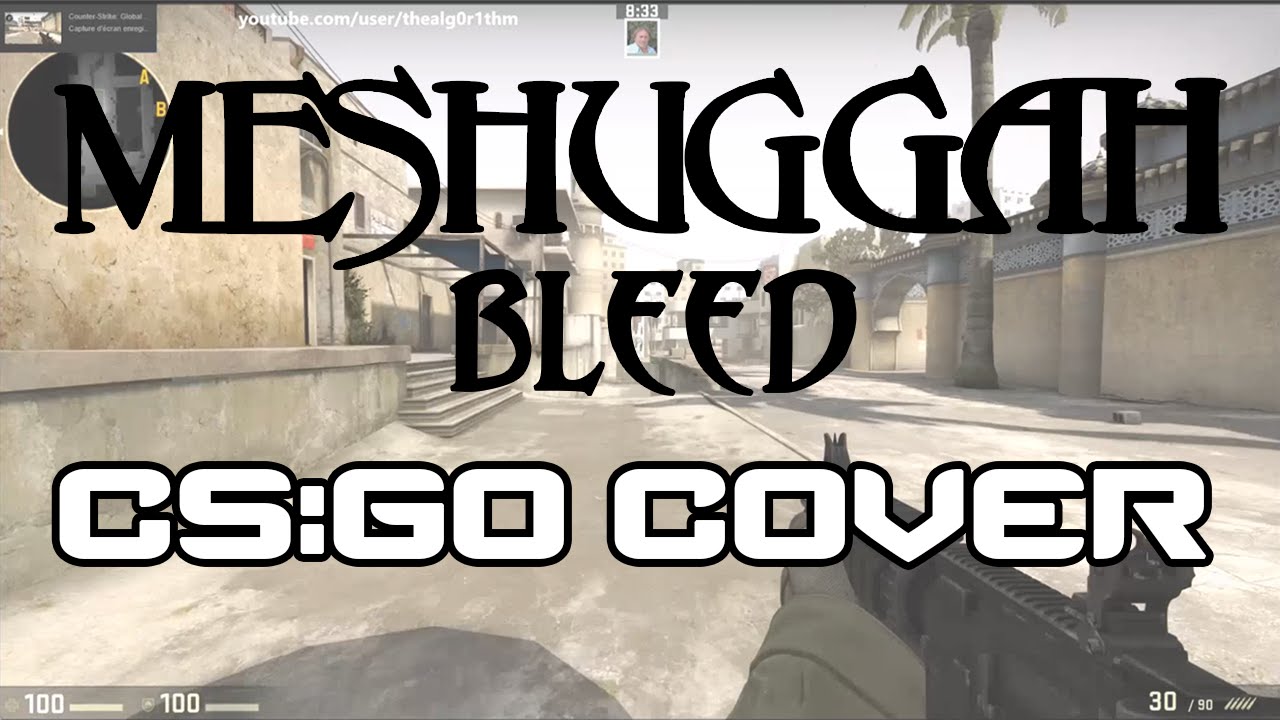 Meshuggah - Bleed // CS:GO COVER - YouTube