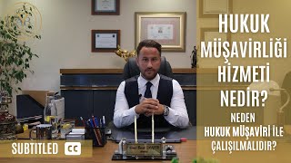 Hukuk Müşavirliği hizmeti ne demektir ? Neden Hukuk Müşaviri ile Çalış