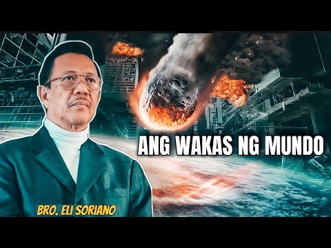 Magugunaw ba at magwawakas ang Mundo? | Bro. Eli soriano
