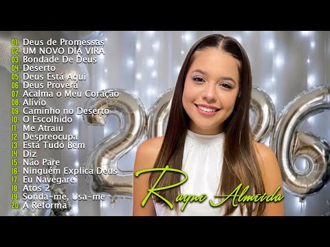 Rayne Almeida – UM NOVO DIA VIRÁ, Deus de Promessas | As Melhores Músicas Gospel 2026 (Com Letra)