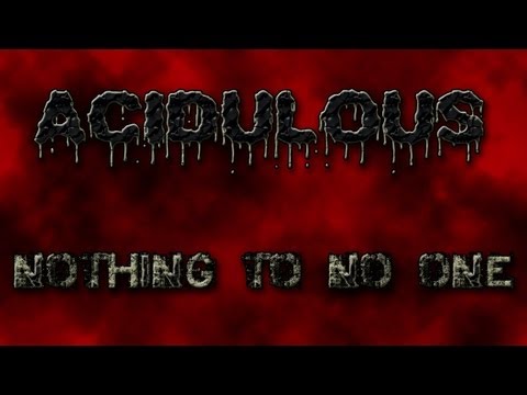 Acidulous - Nothing To No One (Explicit)