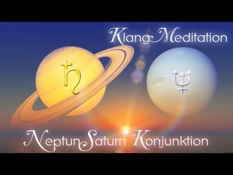 Klang~Meditation Konjunktion Neptun Saturn
