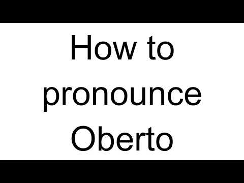 How to Pronounce Oberto (Italian)