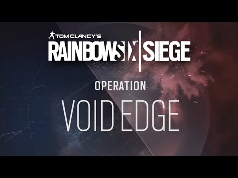 Operation VOID EDGE Reveal - Rainbow Six Siege New Operators & Gadgets!