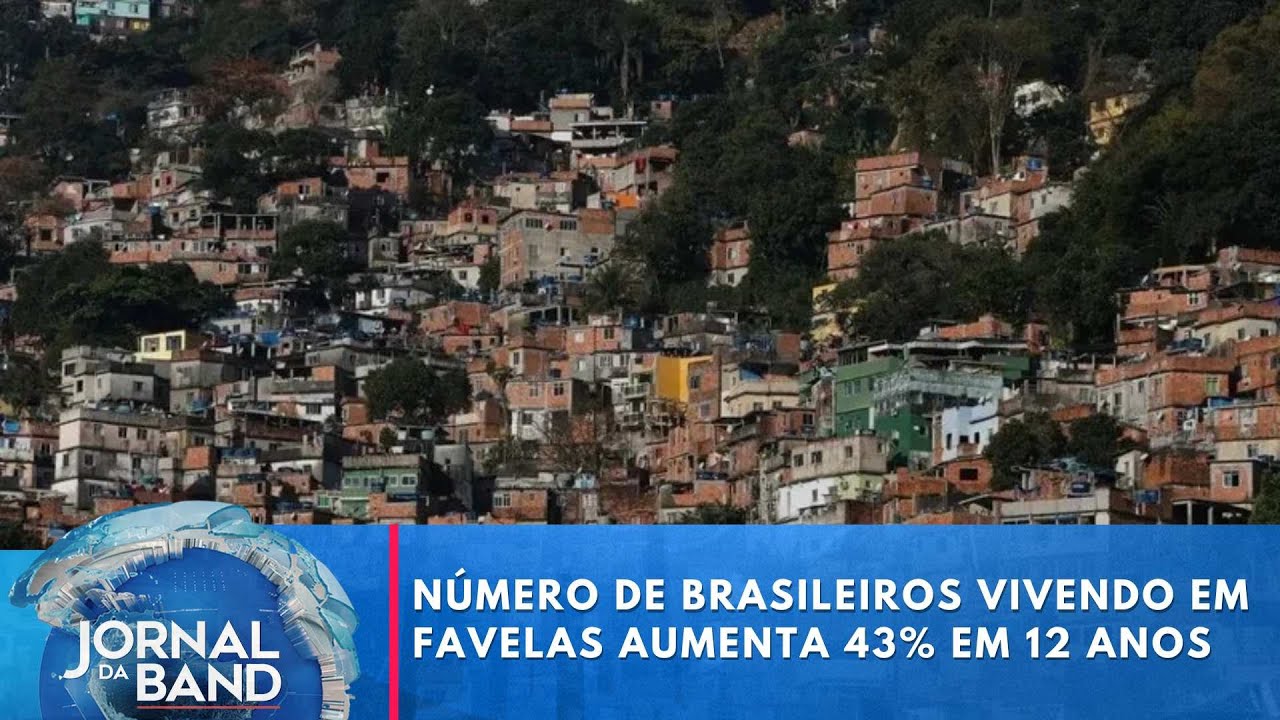 Número de brasileiros vivendo em favelas aumenta 43% em 12 anos, diz IBGE | Jornal da Band