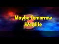 WESTLIFE MAYBE TOMORROW LYRICS