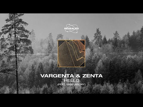 VARGENTA & ZENTA feat. Max Landry - Hello [FREE DOWNLOAD]