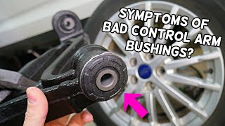 SYMPTOMS OF BAD CONTROL ARM BUSHINGS demonstrated on FORD