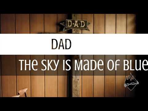 The Sky Is Made Of Blues - D.A.D.