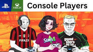 Gaming Console Players be like