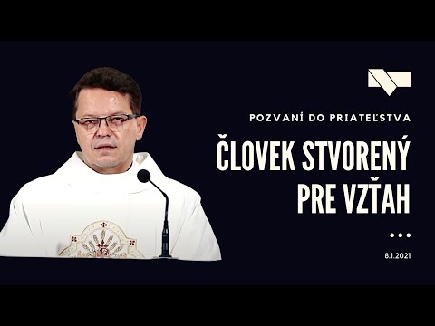 Pozvaní do priateľstva #1 - Človek stvorený pre vzťah - 8.1.2021