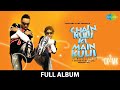 Chain Kulii Ki Main Kulii | Full Album | Rahul Bose | Zain Khan | Dhoom Dhadaka | Khulla Asmaan
