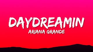 Download lagu Ariana Grande - Daydreamin' (Lyrics) mp3 Download lagu Ariana Grande - Daydreamin' (Lyrics) mp3
