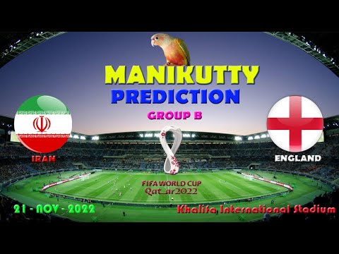 FIFA WORLD CUP 2022 || GROUP STAGE || ENGLAND vs IRAN || MANIKUTTY PREDICTION ||