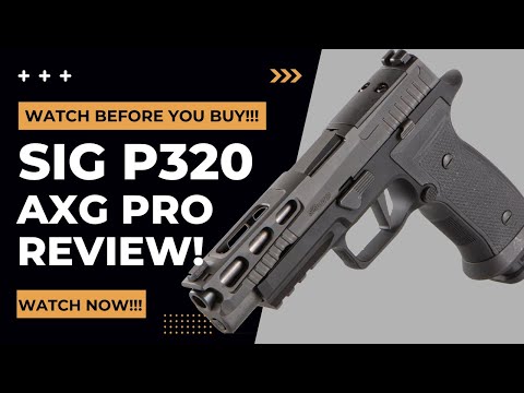 SIG P320 AXG Pro Review - Underrated? w/ Size Comparisons