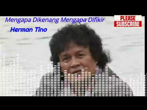 Herman Tino - Mengapa Dikenang Mengapa Difikir