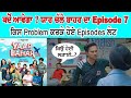 Yaar Chale Bahar Episode 7 Not Coming Latest Punjabi Web Series 2022