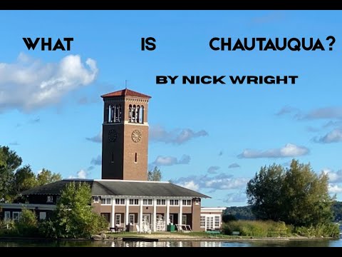 What Is Chautauqua?
