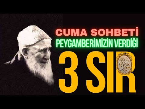 Friday Conversation - 3 Secrets Given by Our Prophet - Mehmed Zahid Kotku Efendi (r.a.) Narrates