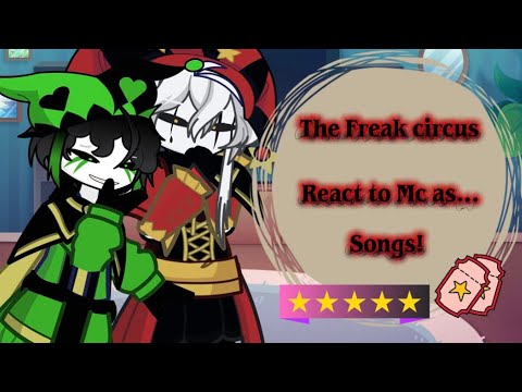 •// The Freak circus react to MC as… Songs!!! \\• Part ??? •\\ (1.5X SPEED OR 1.6X) •\\ lovely \\•