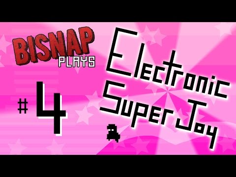 Bisnap Plays Electronic Super Joy - Episode 4