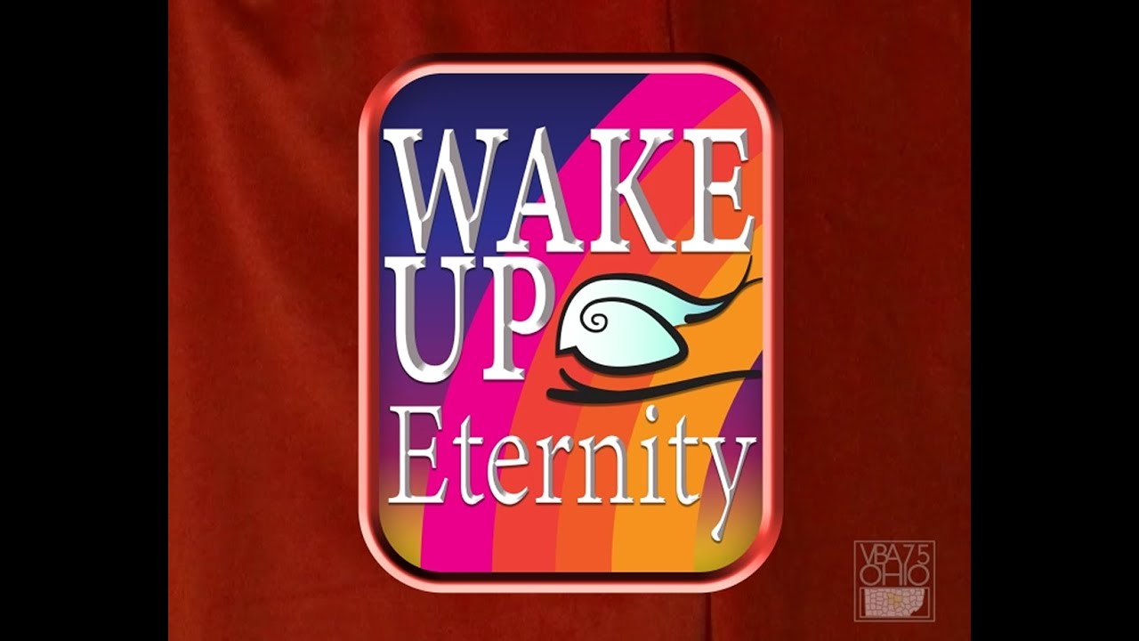 Wake Up Eternity