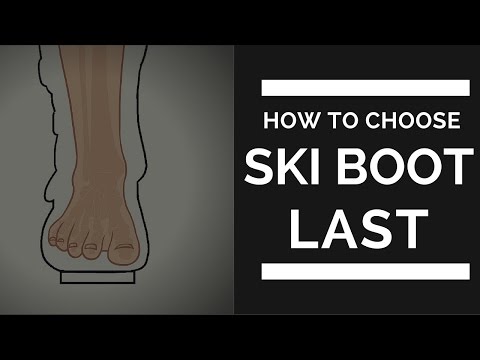 How to choose a Ski Boot Last - Bootorials Ep.31